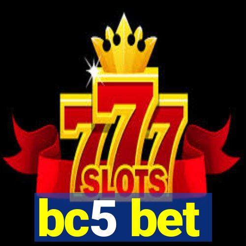 bc5 bet